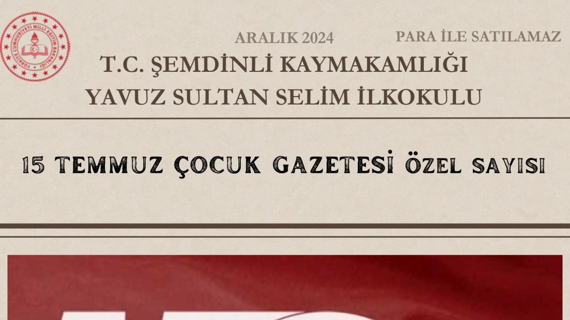 15 Temmuz Demokrasi ve Milli Birlik Günü etkinlikleri kapsamında günün anlam ve önemini belirten öğrenci ve öğretmenlerimizin hazırlamış olduğu okul gazetesi özel sayısı yayımlanmıştır.